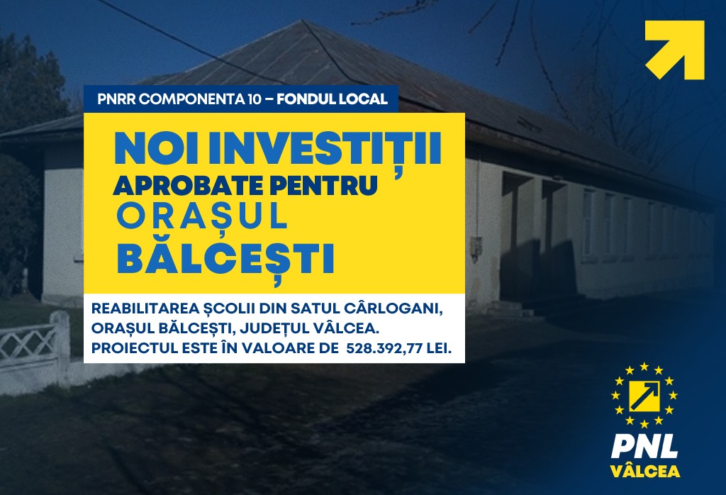 Vâlcea finanțare PNRR de peste 500 mii lei pentru reabilitarea școlii Cârlogani din orașul Bălcești