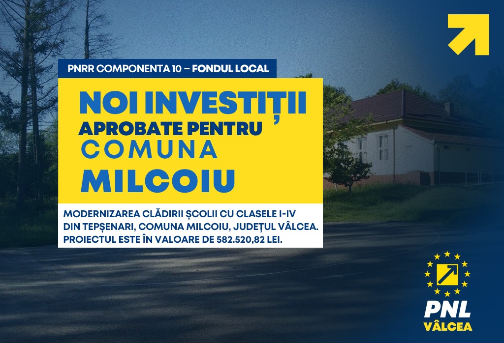 Vâlcea: finanțare PNRR în valoare de 582.520 lei pentru comuna Milcoiu