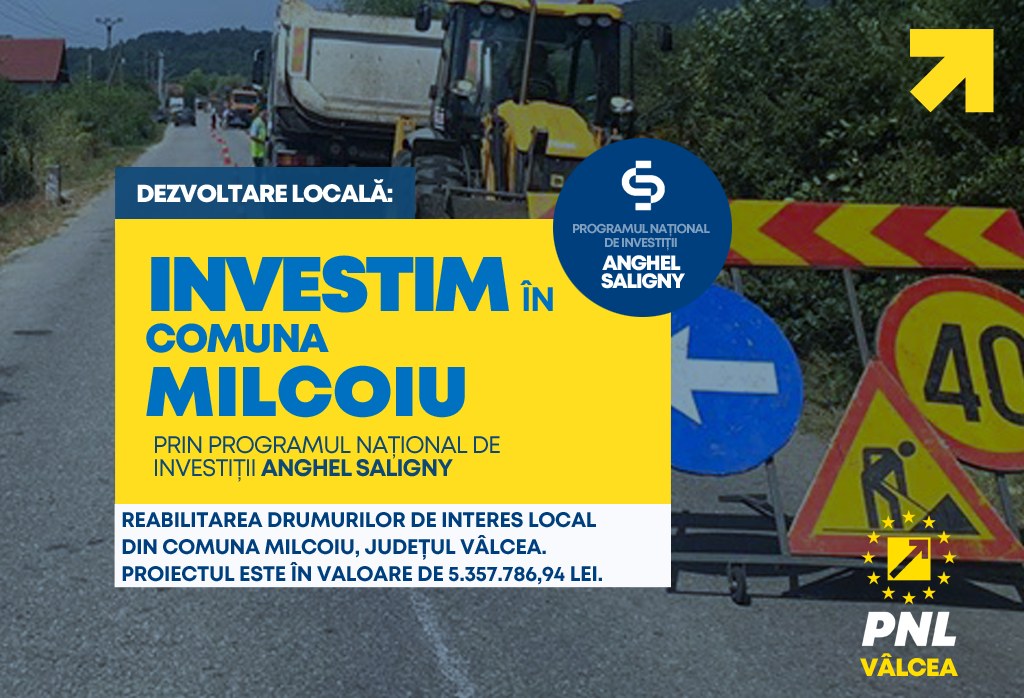PNL Vâlcea a anunțat proiecte noi prin Programul Național de Investiții Anghel Saligny pentru comuna Milcoiu.