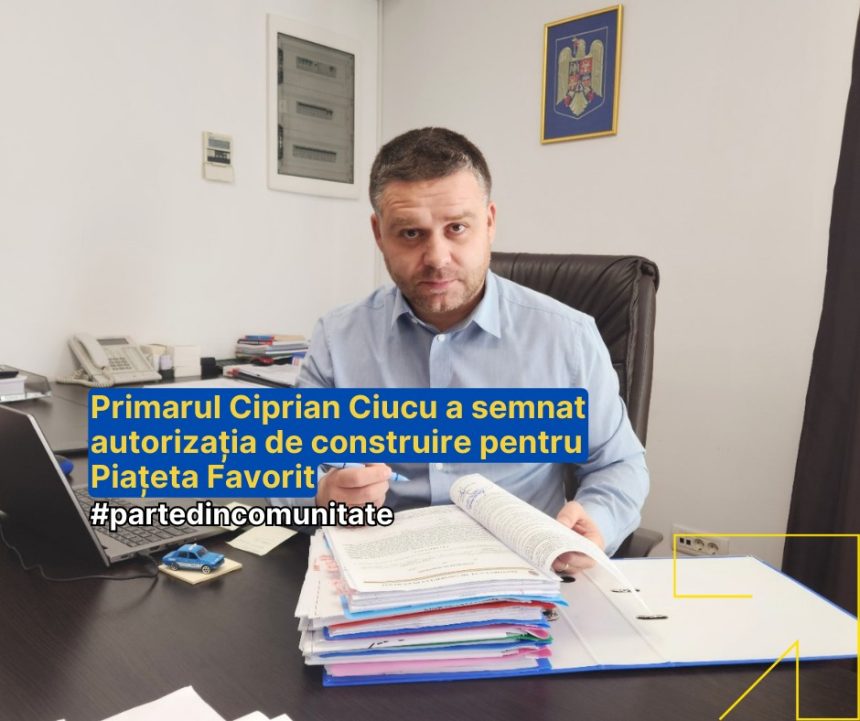 București: Primarul Ciprian Ciucu a semnat autorizația de construire pentru reabilitarea și modernizarea Piațetei Favorit din Sectorul 6